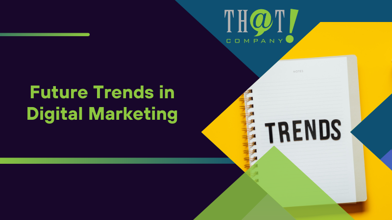 Future Trends in Digital Marketing