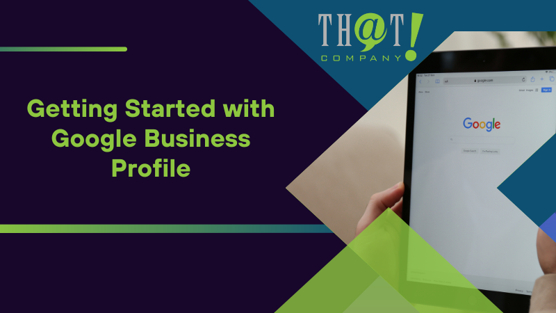 Getting Started with Google Business Profile