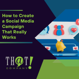 How to Create a Social Media Campaign That Really Works Featured Image