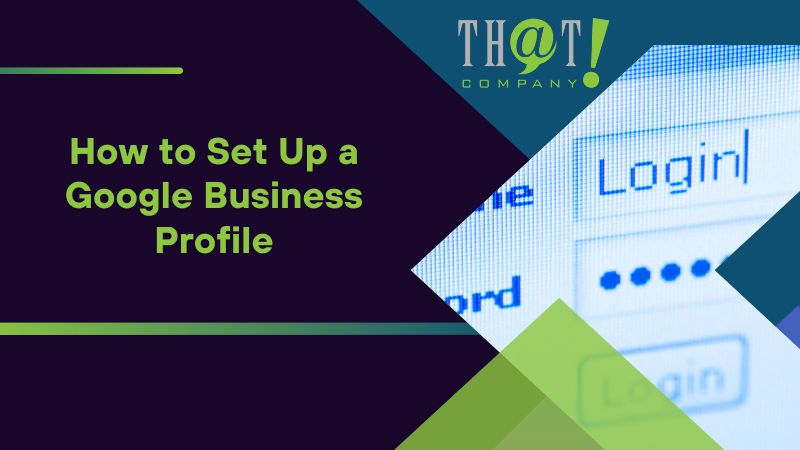 How to Set Up a Google Business Profile