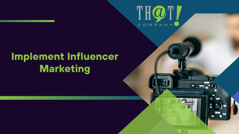 Implement Influencer Marketing