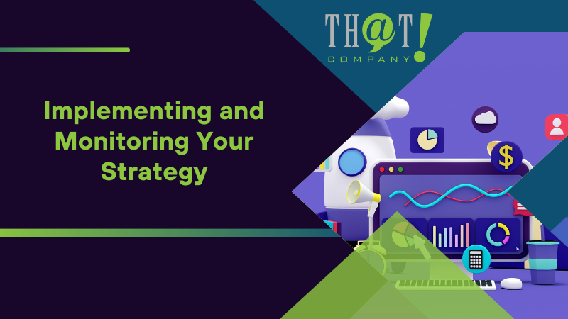 Implementing and Monitoring Your Strategy