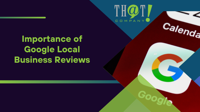 Importance of Google Local Business Reviews