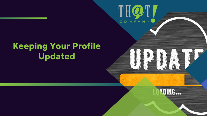 Keeping Your Profile Updated