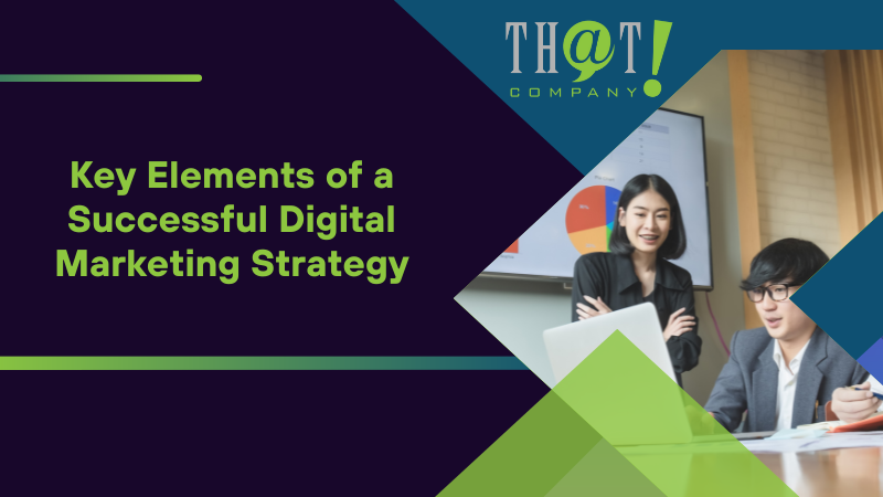 Key Elements of a Successful Digital Marketing Strategy