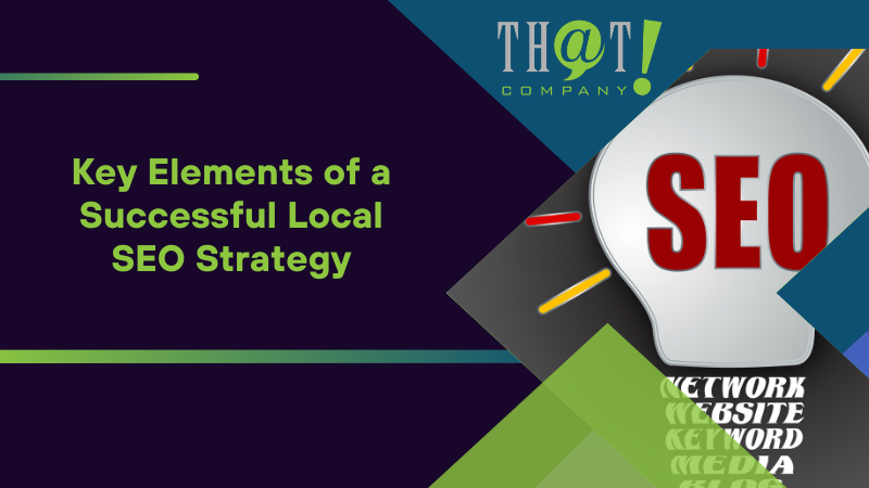 Key Elements of a Successful Local SEO Strategy