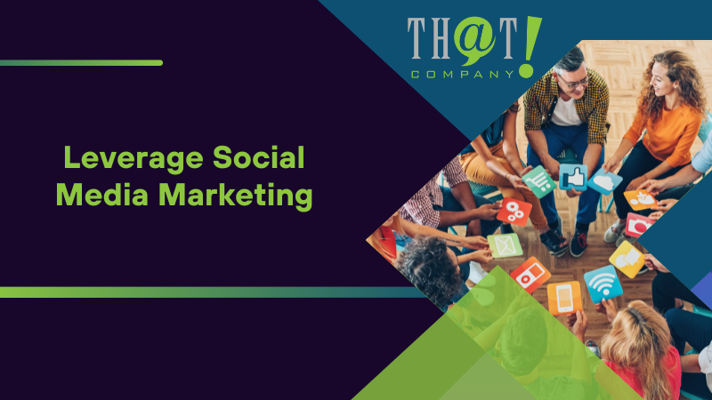 Leverage Social Media Marketing