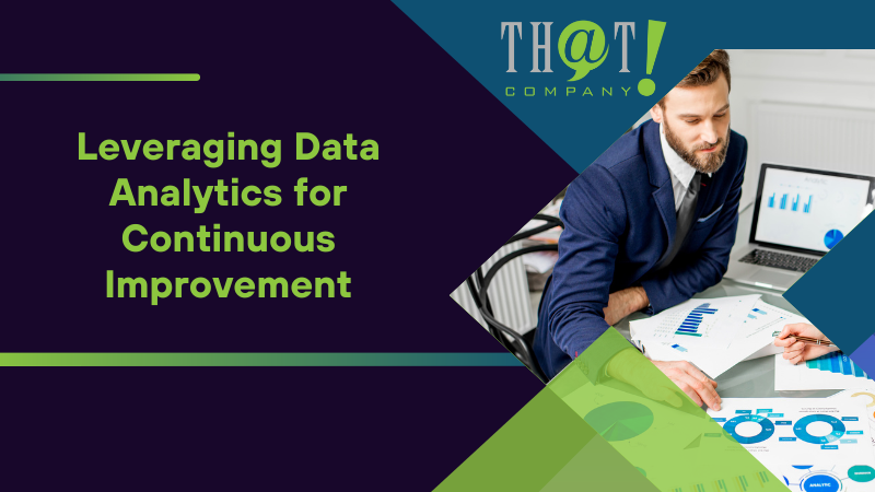 Leveraging Data Analytics for Continuous Improvement