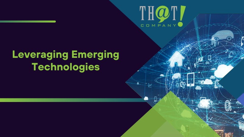 Leveraging Emerging Technologies