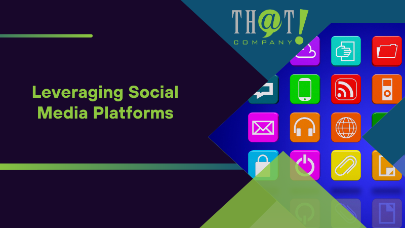Leveraging Social Media Platforms