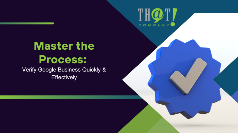Master the Process Verify Google Business Quickly & Effectively