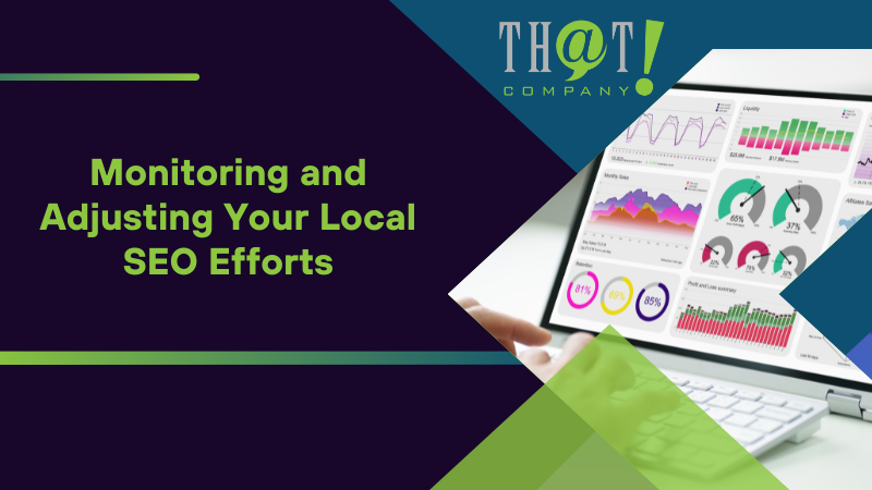 Monitoring and Adjusting Your Local SEO Efforts