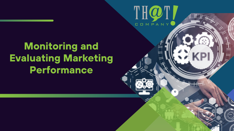Monitoring and Evaluating Marketing Performance