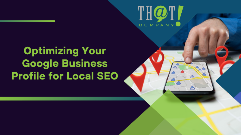 Optimizing Your Google Business Profile for Local SEO
