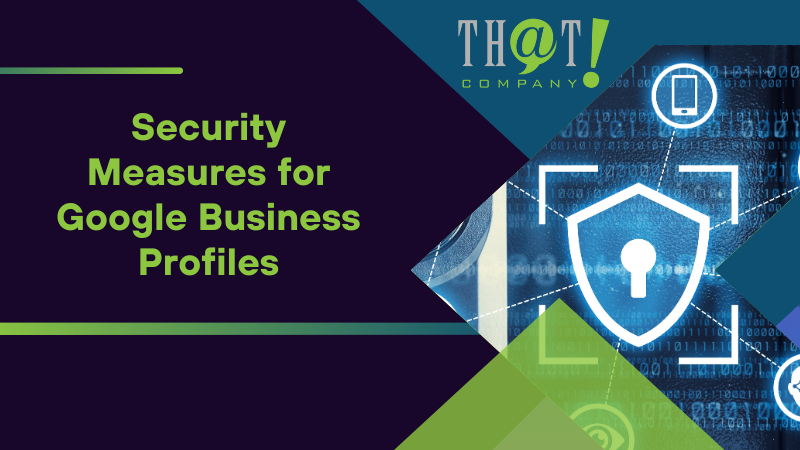 Security Measures for Google Business Profiles