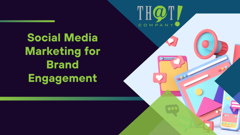 Social Media Marketing for Brand Engagement