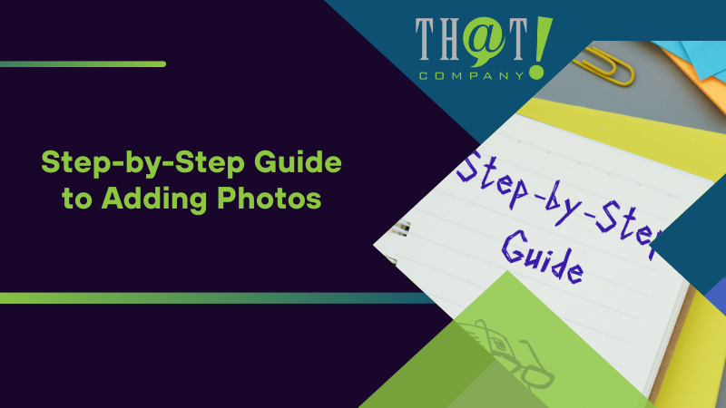 Step by Step Guide to Adding Photos