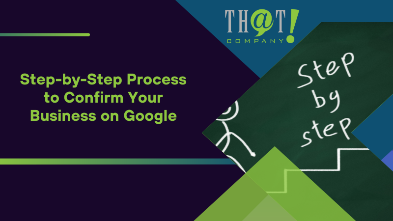 Step by Step Process to Confirm Your Business on Google