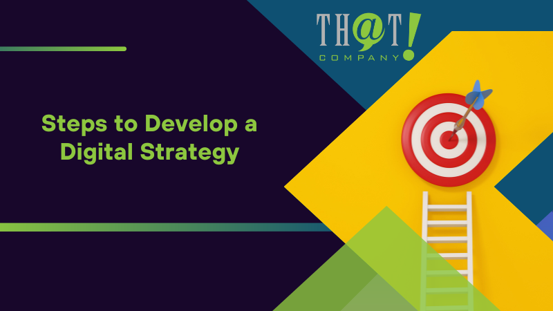 Steps to Develop a Digital Strategy