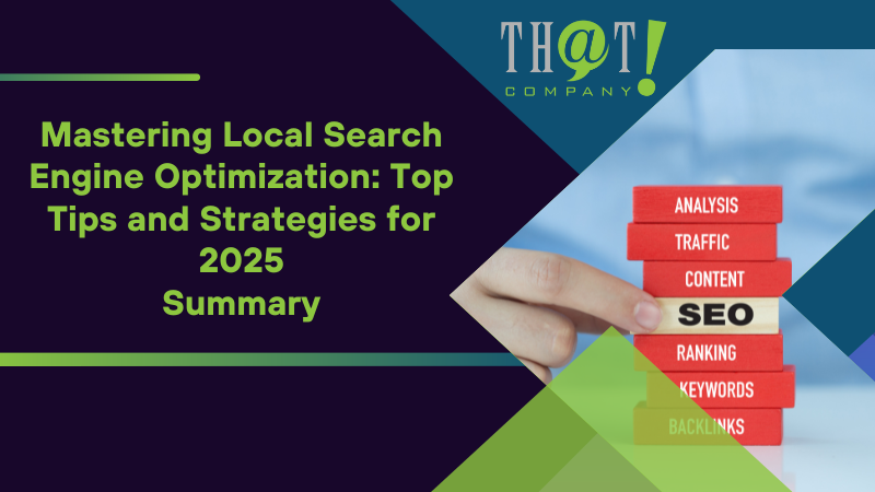 Summary on Mastering Local Search Engine Optimization Top Tips and Strategies for 2025