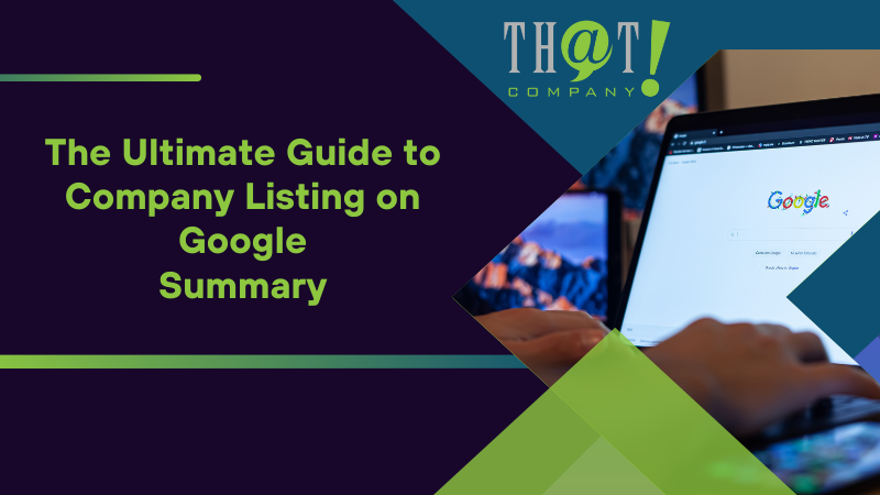 Summary on The Ultimate Guide to Company Listing on Google