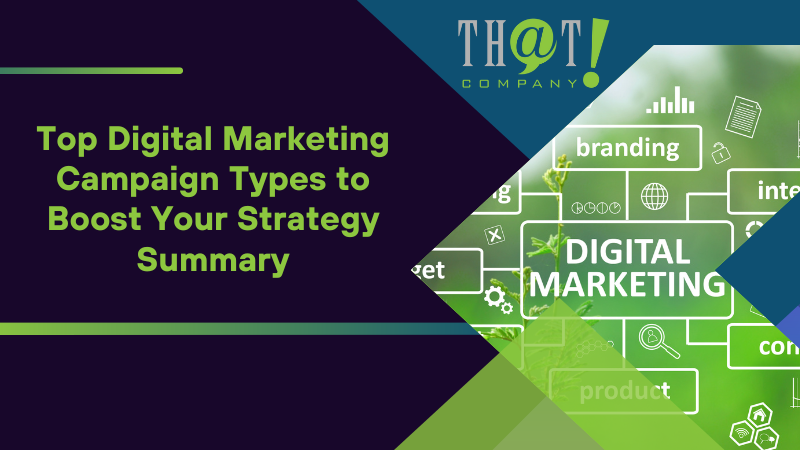 Summary on Top Digital Marketing Campaign Types to Boost Your Strategy