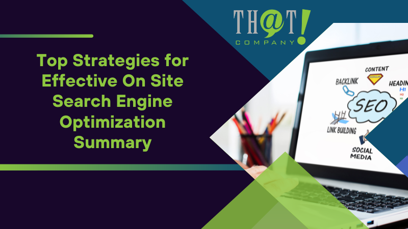 Summary on Top Strategies for Effective On Site Search Engine Optimization