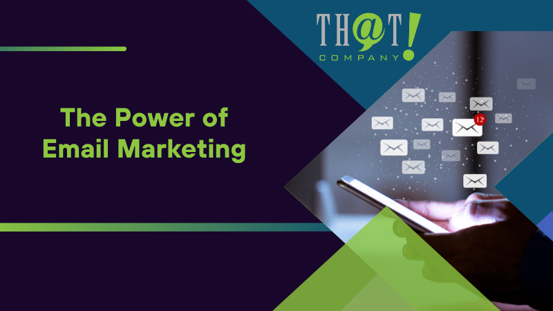 The Power of Email Marketing