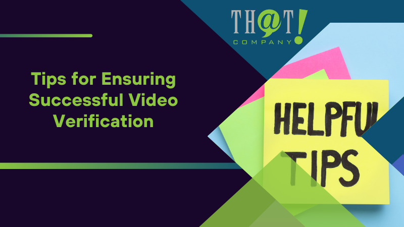 Tips for Ensuring Successful Video Verification