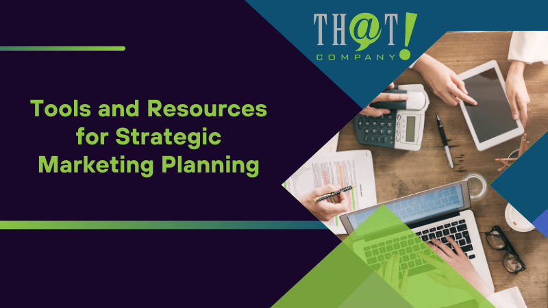 Tools and Resources for Strategic Marketing Planning