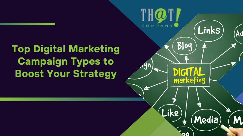 Top Digital Marketing Campaign Types to Boost Your Strategy