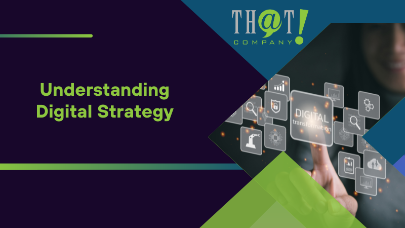 Understanding Digital Strategy