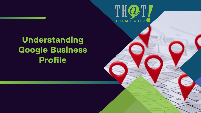 Understanding Google Business Profile