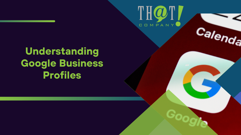 Understanding Google Business Profiles