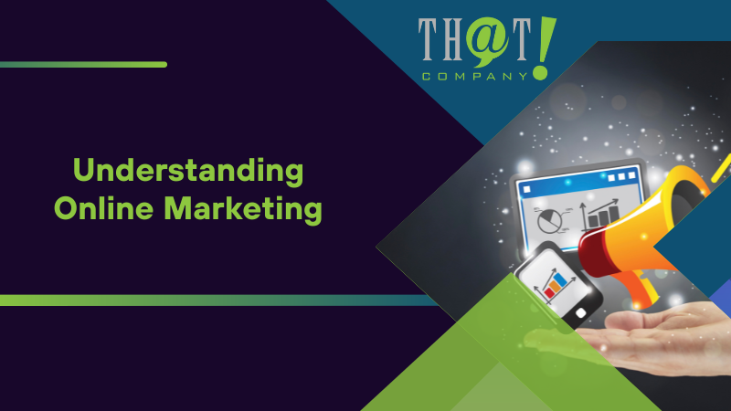 Understanding Online Marketing