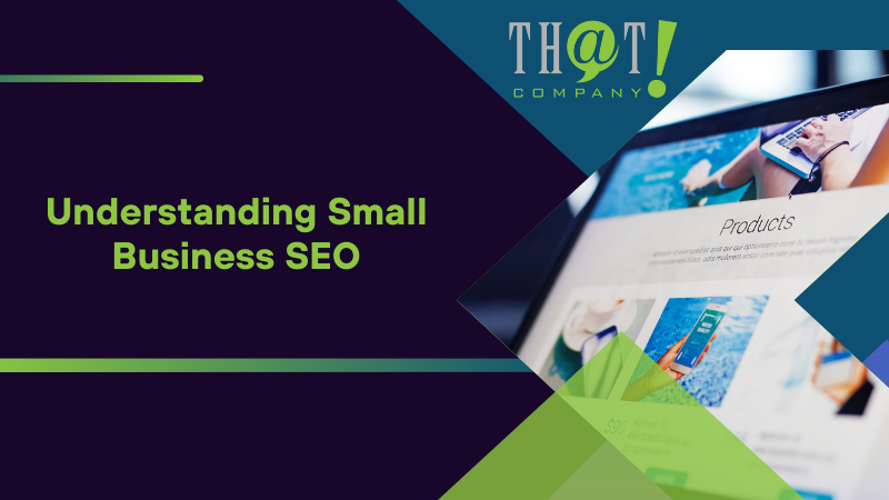 Understanding Small Business SEO