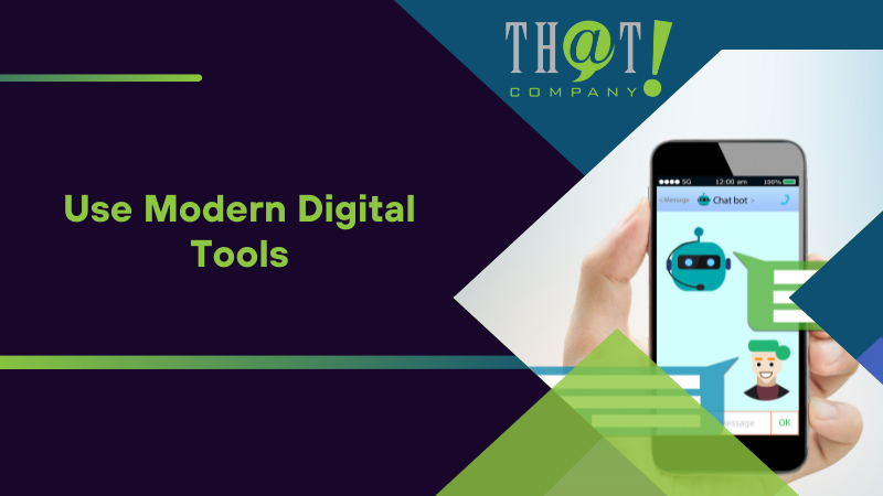 Use Modern Digital Tools