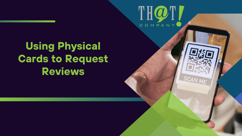 Using Physical Cards to Request Reviews