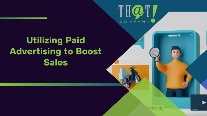 Utilizing Paid Advertising to Boost Sales