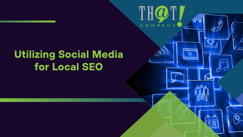 Utilizing Social Media for Local SEO