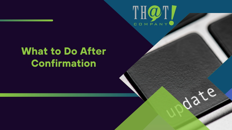 What to Do After Confirmation