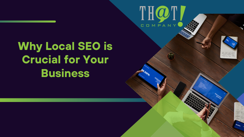 Why Local SEO is Crucial for Your Business