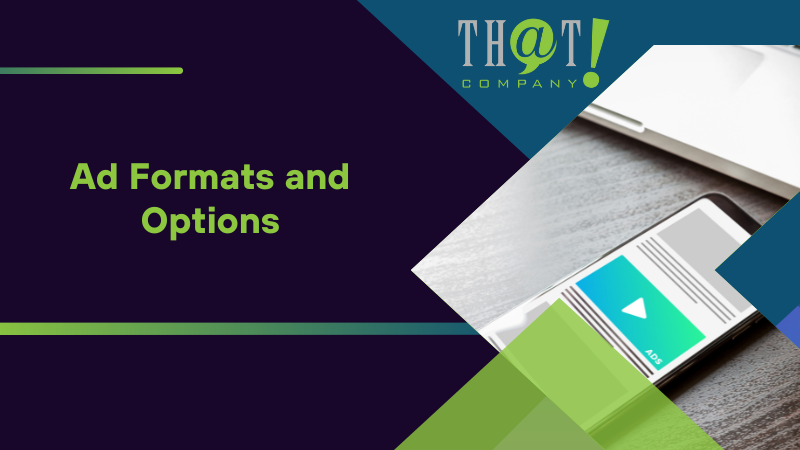 Ad Formats and Options