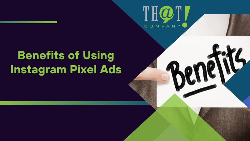 Benefits of Using Instagram Pixel Ads