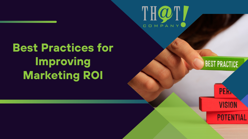 Best Practices for Improving Marketing ROI