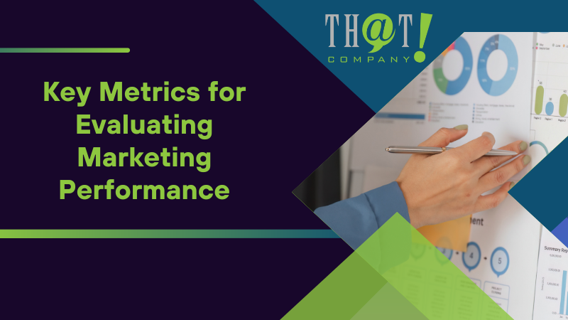 Key Metrics for Evaluating Marketing Performance