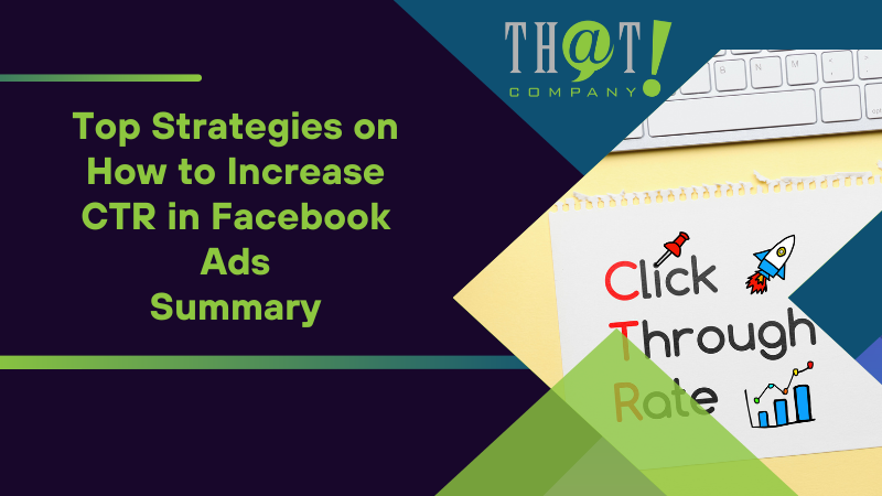 Summary on Top Strategies on How to Increase CTR in Facebook Ads