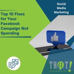 Top 10 Fixes for Your Facebook Campaign Not Spending Featured Image