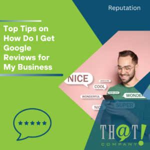 Top Tips on How Do I Get Google Reviews for My Business featured image