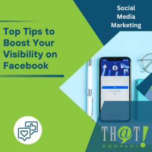 Top Tips to Boost Your Visibility on Facebook featured image